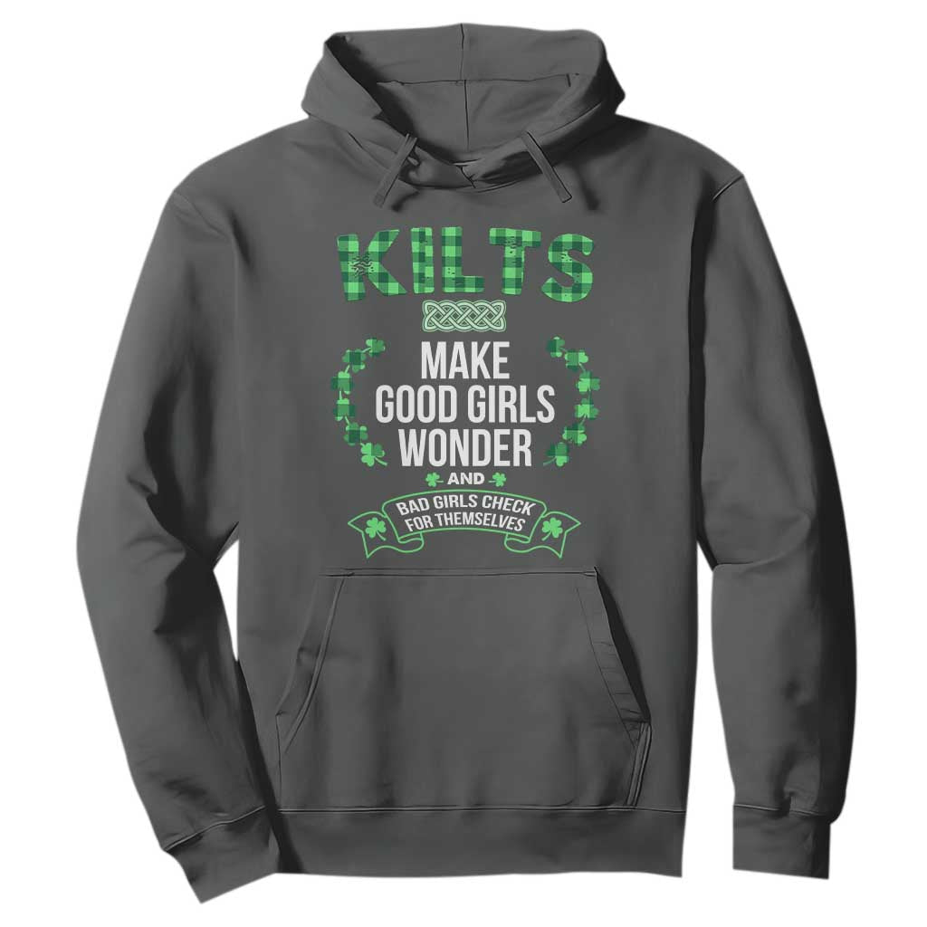 Funny Scots-Irish Kilts Hoodie Make Good Girls Wonder And Bad Girls Check For Themselves TS09 Dark Heather Print Your Wear