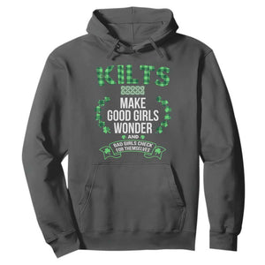 Funny Scots-Irish Kilts Hoodie Make Good Girls Wonder And Bad Girls Check For Themselves TS09 Dark Heather Print Your Wear