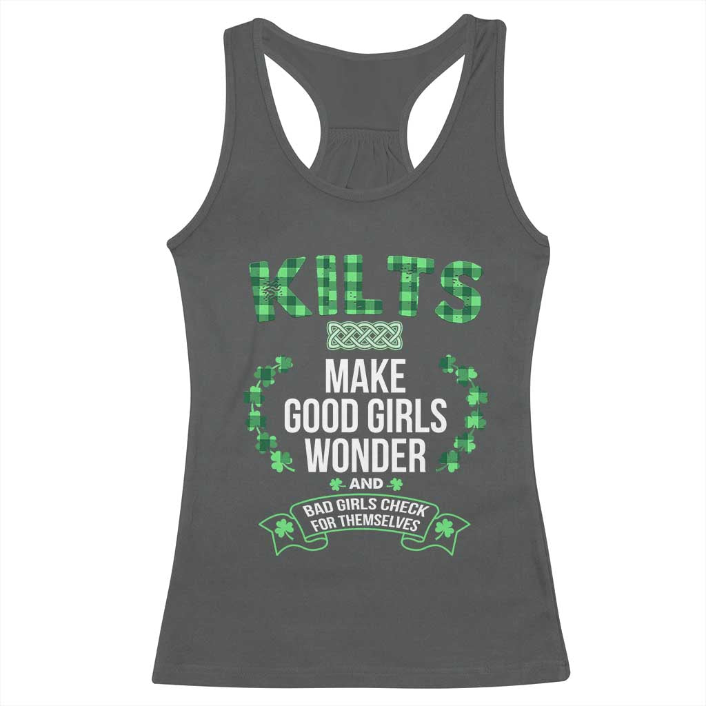 Funny Scots-Irish Kilts Racerback Tank Top Make Good Girls Wonder And Bad Girls Check For Themselves TS09 Dark Heather Print Your Wear