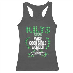 Funny Scots-Irish Kilts Racerback Tank Top Make Good Girls Wonder And Bad Girls Check For Themselves TS09 Dark Heather Print Your Wear