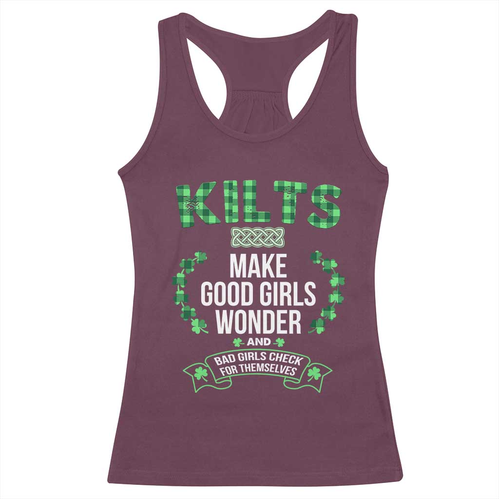 Funny Scots-Irish Kilts Racerback Tank Top Make Good Girls Wonder And Bad Girls Check For Themselves TS09 Maroon Print Your Wear