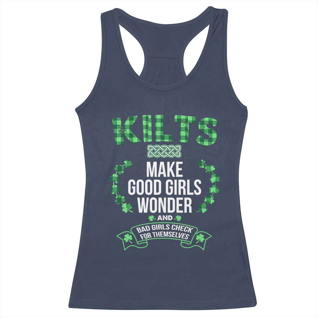 Funny Scots-Irish Kilts Racerback Tank Top Make Good Girls Wonder And Bad Girls Check For Themselves TS09 Navy Print Your Wear