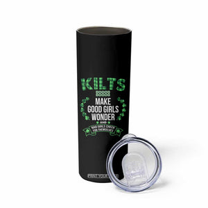 Funny Scots-Irish Kilts Skinny Tumbler Make Good Girls Wonder And Bad Girls Check For Themselves TS09 Print Your Wear