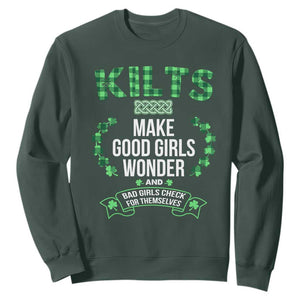 Funny Scots-Irish Kilts Sweatshirt Make Good Girls Wonder And Bad Girls Check For Themselves TS09 Dark Forest Green Print Your Wear