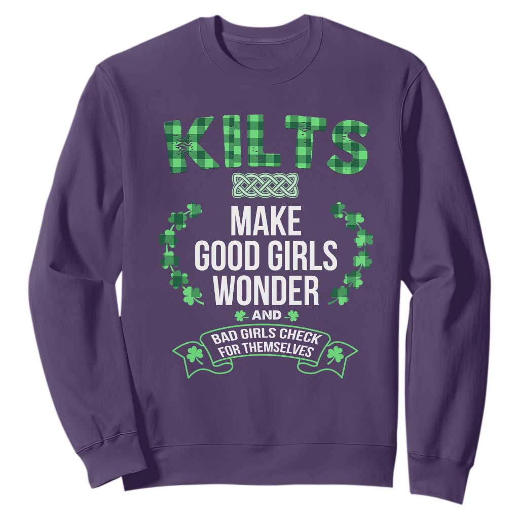 Funny Scots-Irish Kilts Sweatshirt Make Good Girls Wonder And Bad Girls Check For Themselves TS09 Purple Print Your Wear