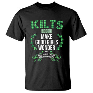 Funny Scots-Irish Kilts T Shirt Make Good Girls Wonder And Bad Girls Check For Themselves TS09 Black Print Your Wear