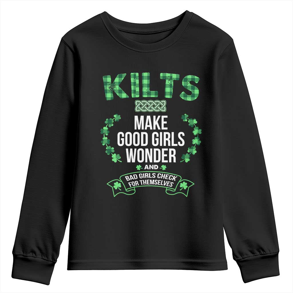 Funny Scots-Irish Kilts Youth Sweatshirt Make Good Girls Wonder And Bad Girls Check For Themselves TS09 Black Print Your Wear