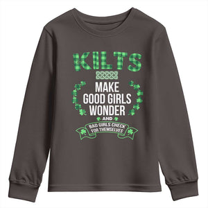 Funny Scots-Irish Kilts Youth Sweatshirt Make Good Girls Wonder And Bad Girls Check For Themselves TS09 Dark Chocolate Print Your Wear