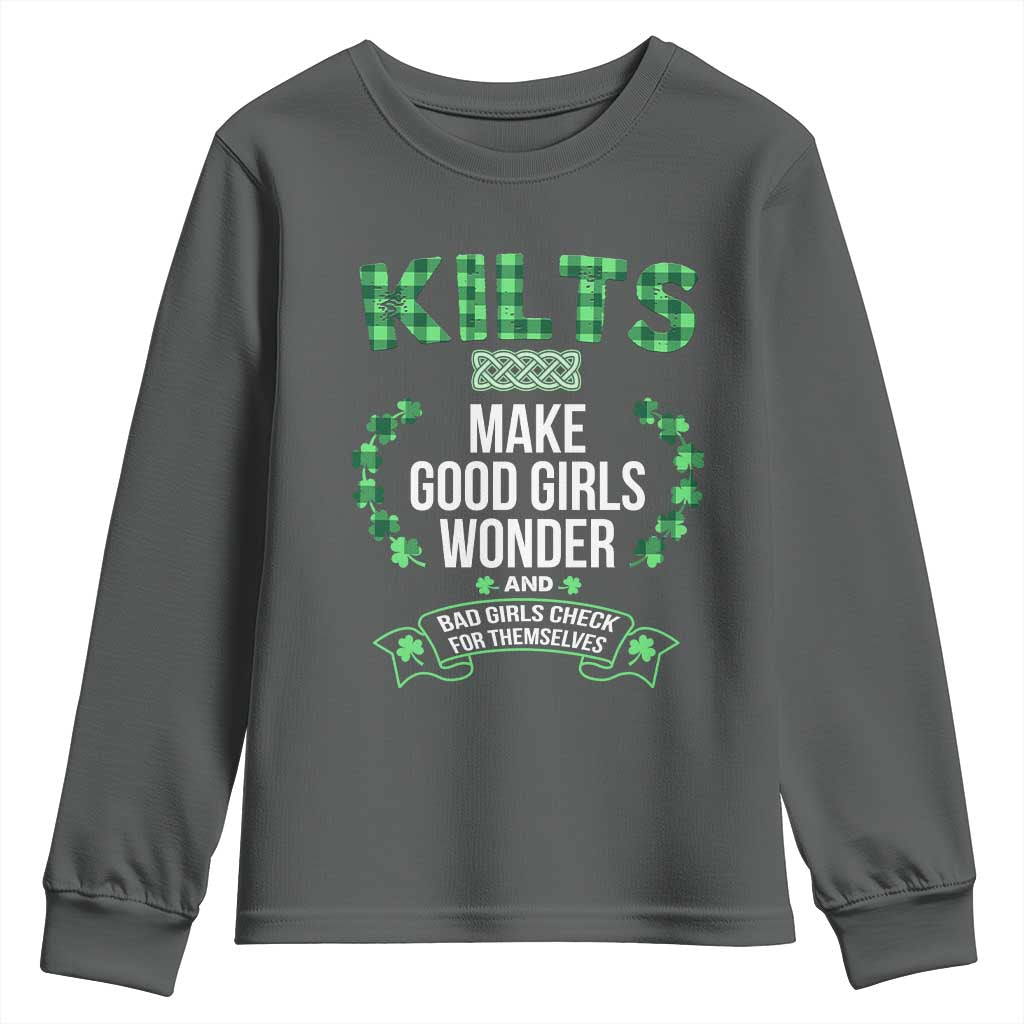 Funny Scots-Irish Kilts Youth Sweatshirt Make Good Girls Wonder And Bad Girls Check For Themselves TS09 Dark Heather Print Your Wear