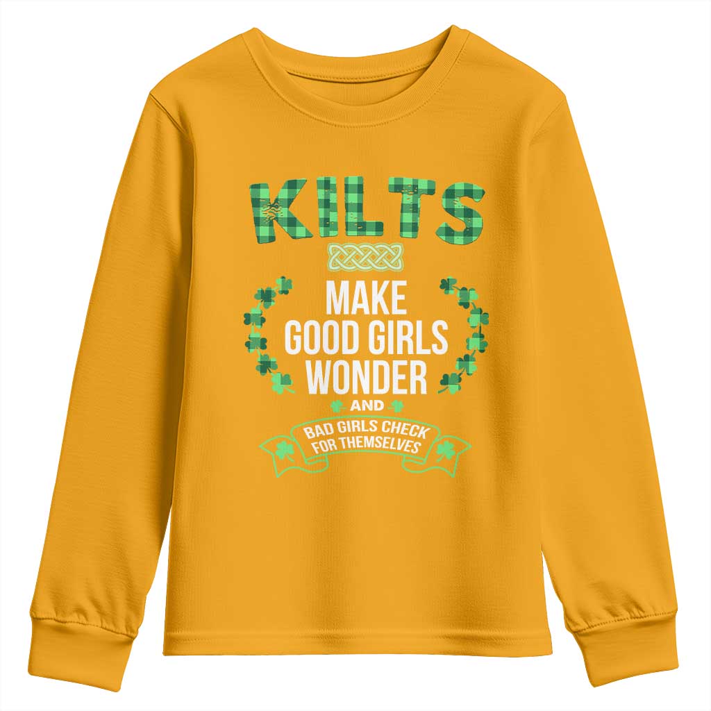 Funny Scots-Irish Kilts Youth Sweatshirt Make Good Girls Wonder And Bad Girls Check For Themselves TS09 Gold Print Your Wear