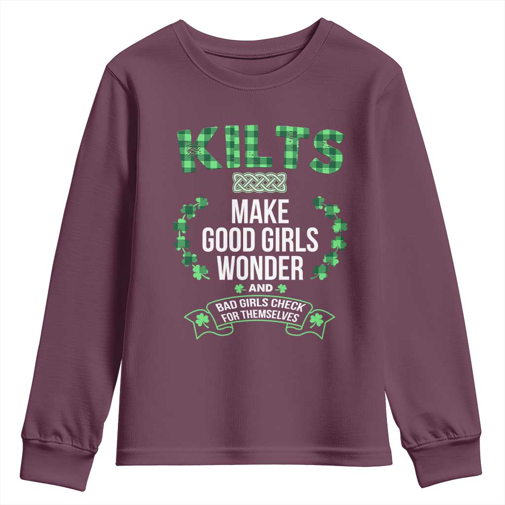 Funny Scots-Irish Kilts Youth Sweatshirt Make Good Girls Wonder And Bad Girls Check For Themselves TS09 Maroon Print Your Wear