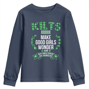 Funny Scots-Irish Kilts Youth Sweatshirt Make Good Girls Wonder And Bad Girls Check For Themselves TS09 Navy Print Your Wear