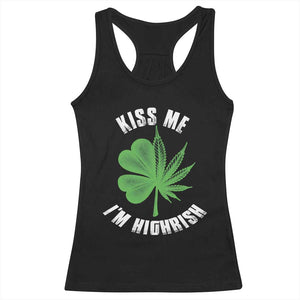 Funny St. Patrick's Day Cannabis Racerback Tank Top Kiss Me I'm Highrish TS09 Black Print Your Wear