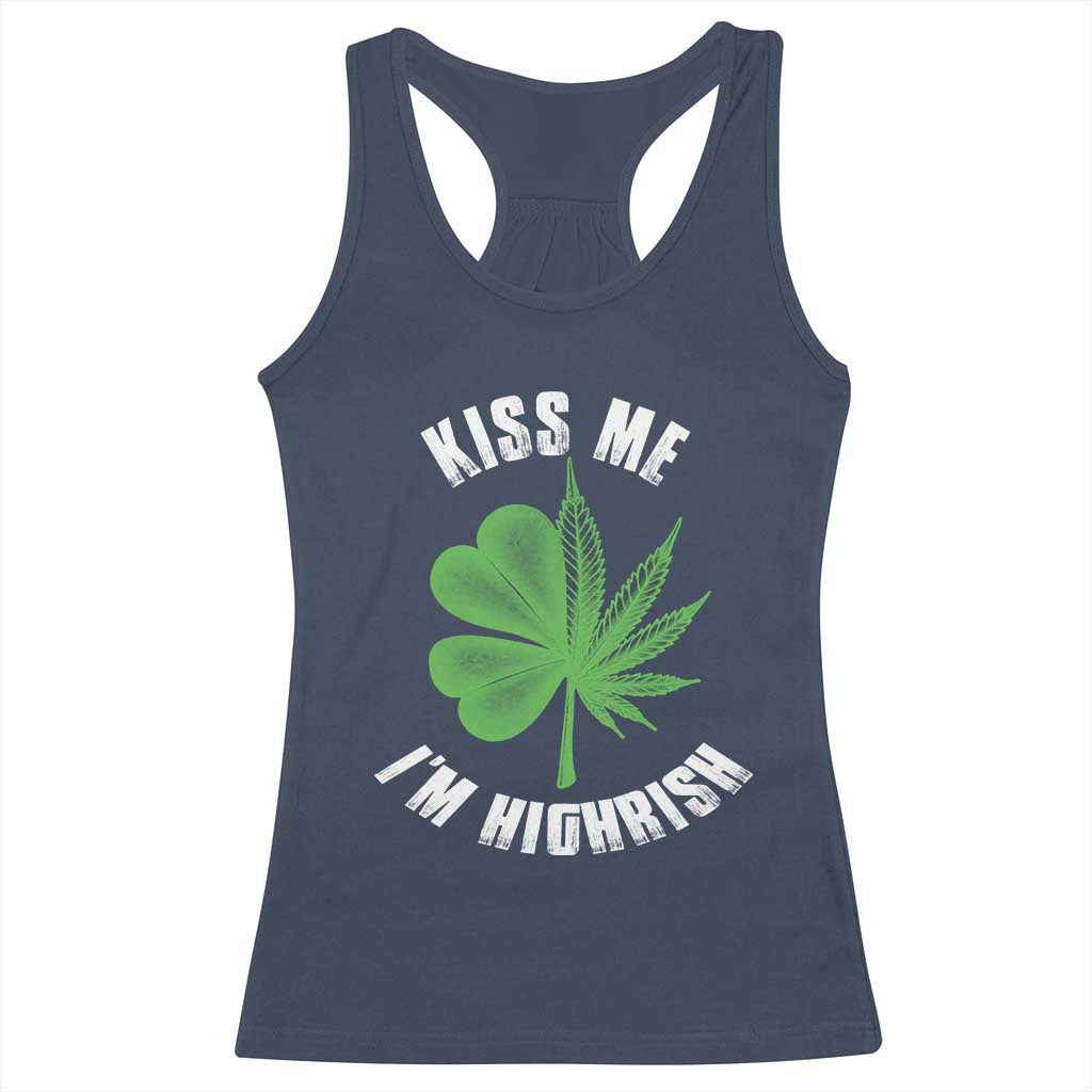 Funny St. Patrick's Day Cannabis Racerback Tank Top Kiss Me I'm Highrish TS09 Navy Print Your Wear