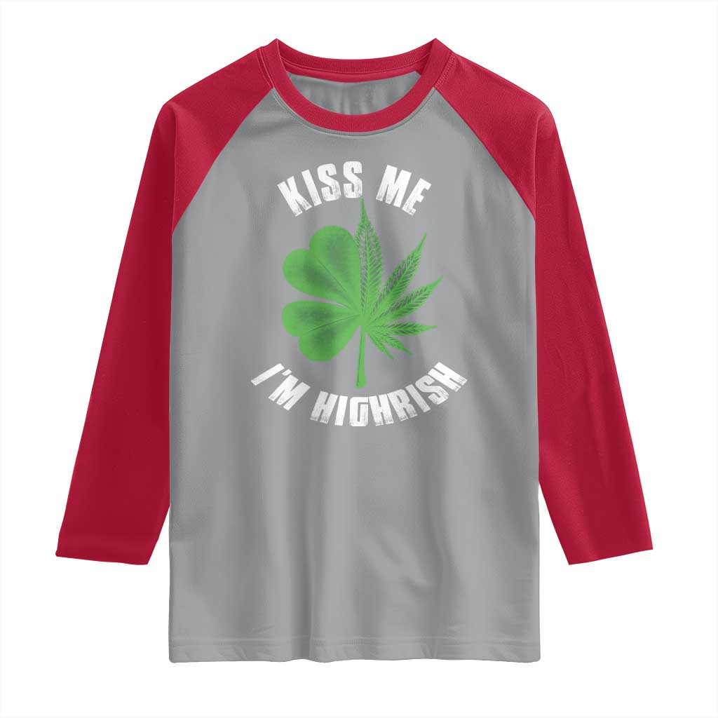 Funny St. Patrick's Day Cannabis Raglan Shirt Kiss Me I'm Highrish TS09 Sport Gray Red Print Your Wear