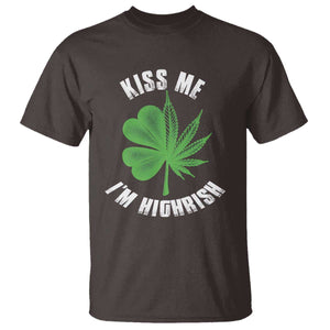 Funny St. Patrick's Day Cannabis T Shirt Kiss Me I'm Highrish TS09 Dark Chocolate Print Your Wear