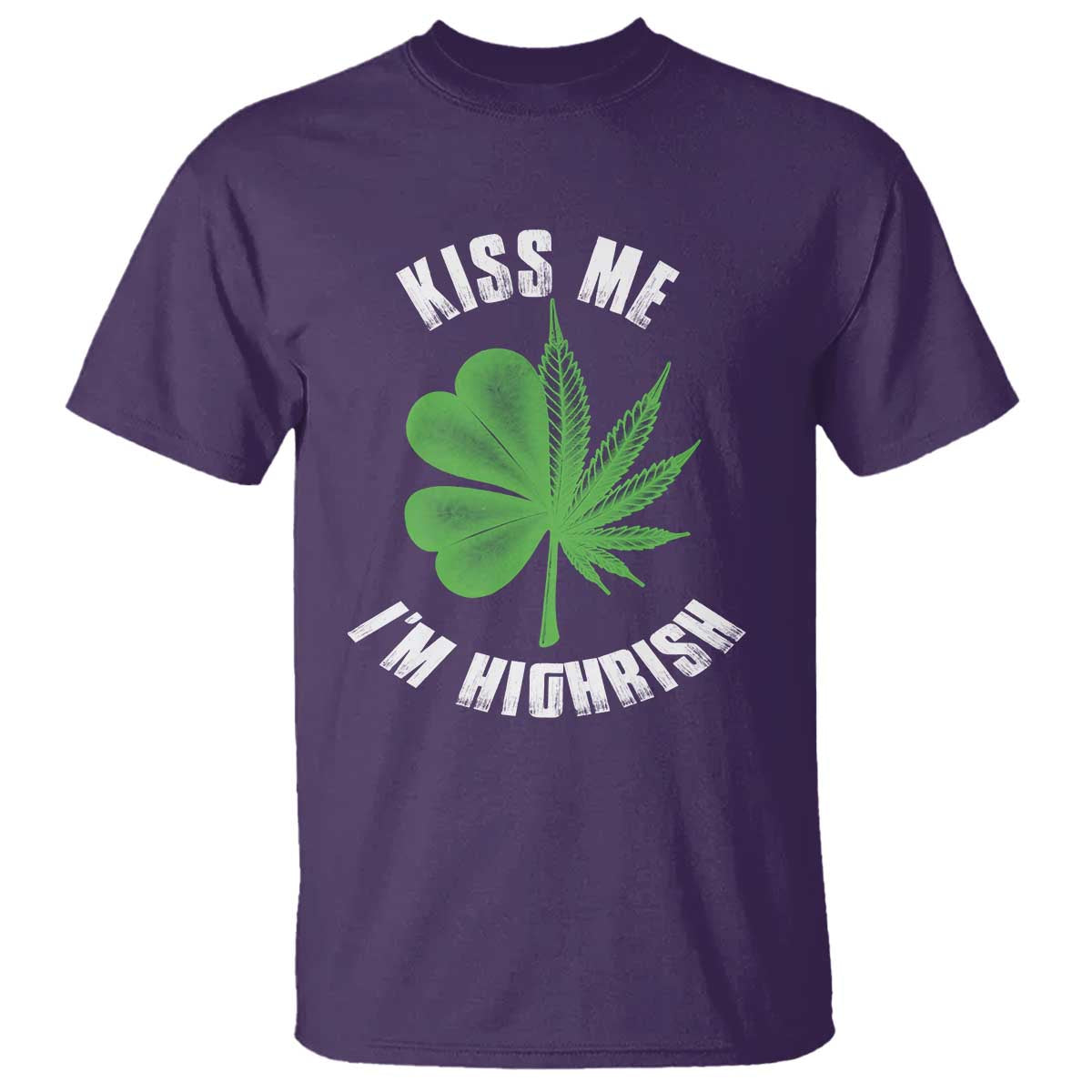 Funny St. Patrick's Day Cannabis T Shirt Kiss Me I'm Highrish TS09 Purple Print Your Wear