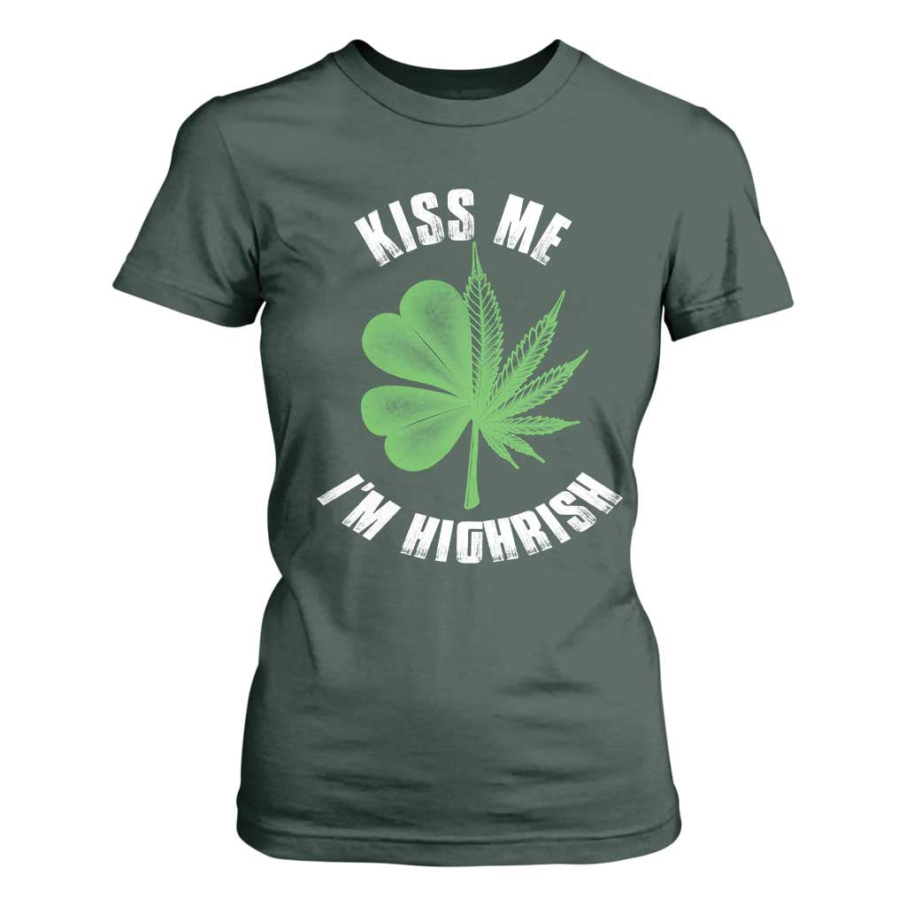 Funny St. Patrick's Day Cannabis T Shirt For Women Kiss Me I'm Highrish TS09 Dark Forest Green Print Your Wear