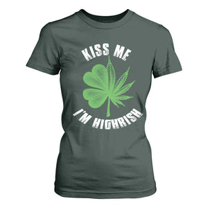 Funny St. Patrick's Day Cannabis T Shirt For Women Kiss Me I'm Highrish TS09 Dark Forest Green Print Your Wear