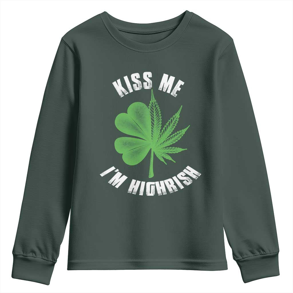 Funny St. Patrick's Day Cannabis Youth Sweatshirt Kiss Me I'm Highrish TS09 Dark Forest Green Print Your Wear