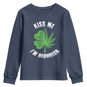 Funny St. Patrick's Day Cannabis Youth Sweatshirt Kiss Me I'm Highrish TS09 Navy Print Your Wear