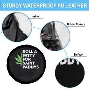 Funny St. Patrick's Day Weed Spare Tire Cover Roll A Fatty For Saints Paddys 420 Cannabis TS09 Print Your Wear