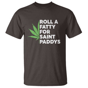 Funny St. Patrick's Day Weed T Shirt Roll A Fatty For Saints Paddys 420 Cannabis TS09 Dark Chocolate Print Your Wear