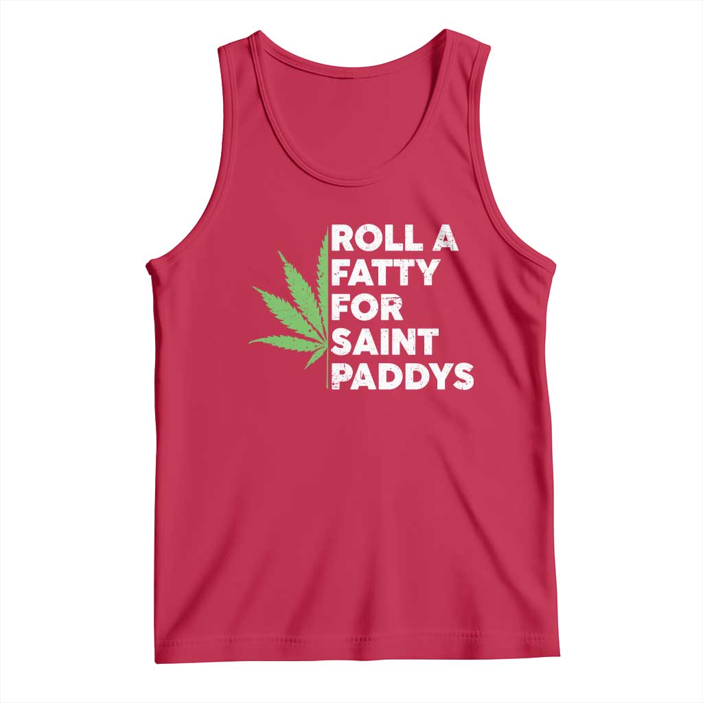 Funny St. Patrick's Day Weed Tank Top Roll A Fatty For Saints Paddys 420 Cannabis TS09 Red Print Your Wear