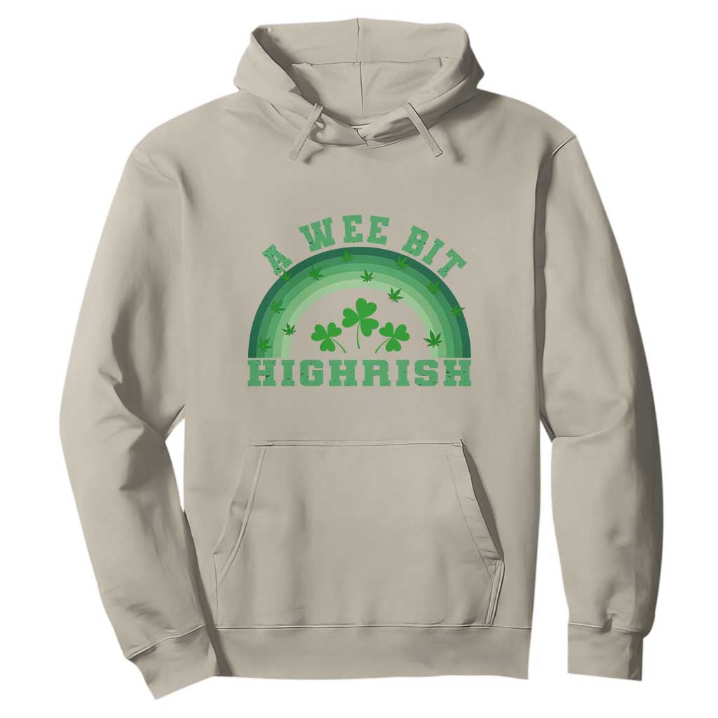 Funny St. Patrick's Day Marijuana Hoodie A Wee Bit Highrish 420 Weed Cannabis TS09 Sand Print Your Wear