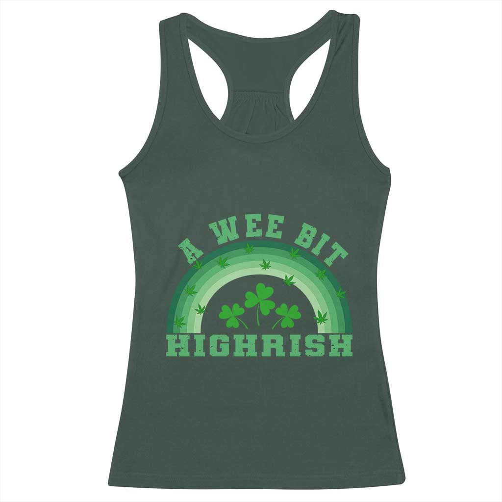 Funny St. Patrick's Day Marijuana Racerback Tank Top A Wee Bit Highrish 420 Weed Cannabis TS09 Dark Forest Green Print Your Wear