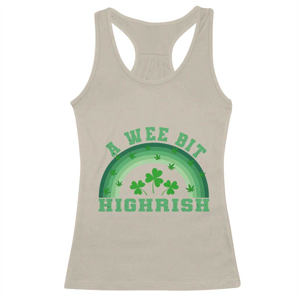 Funny St. Patrick's Day Marijuana Racerback Tank Top A Wee Bit Highrish 420 Weed Cannabis TS09 Sand Print Your Wear