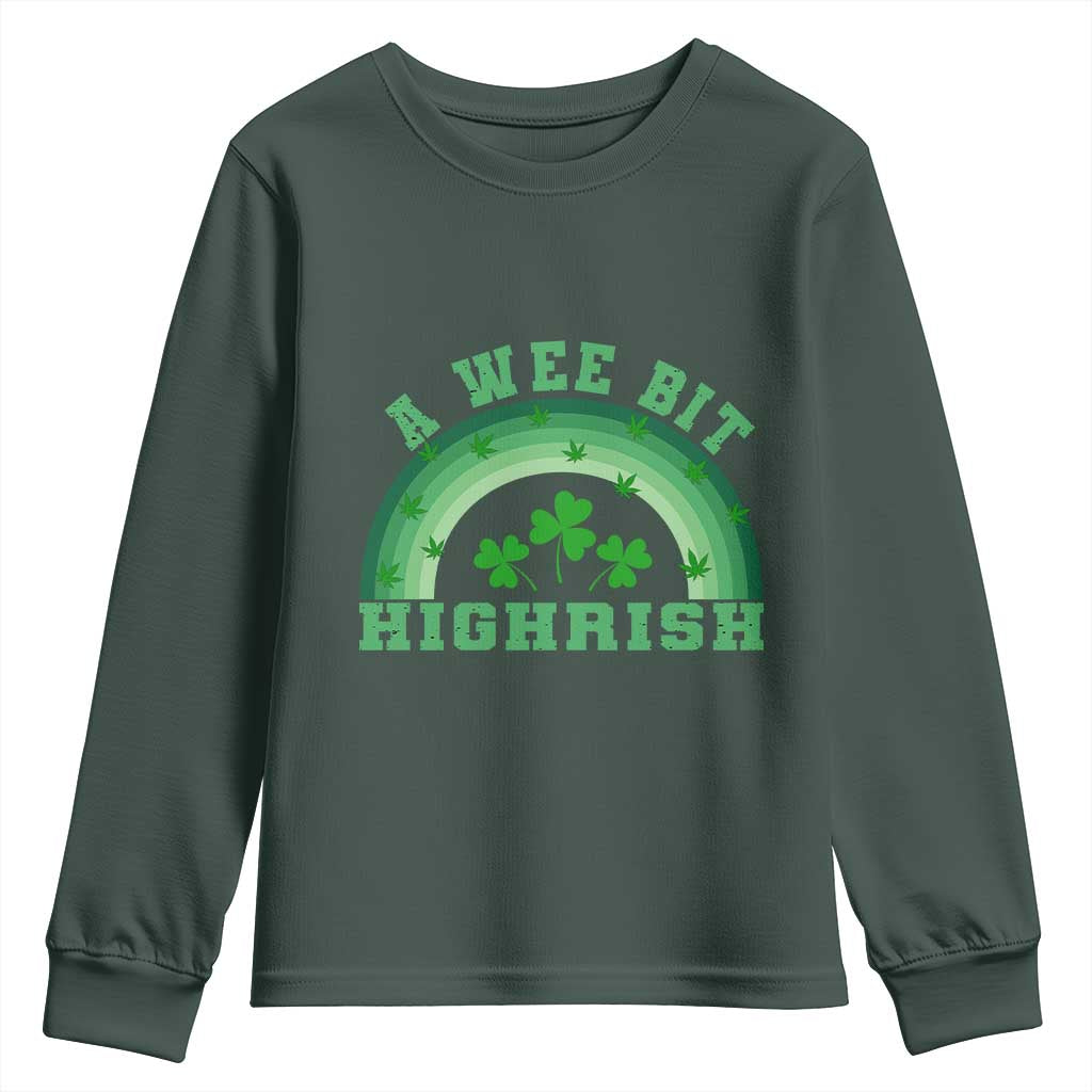 Funny St. Patrick's Day Marijuana Youth Sweatshirt A Wee Bit Highrish 420 Weed Cannabis TS09 Dark Forest Green Print Your Wear