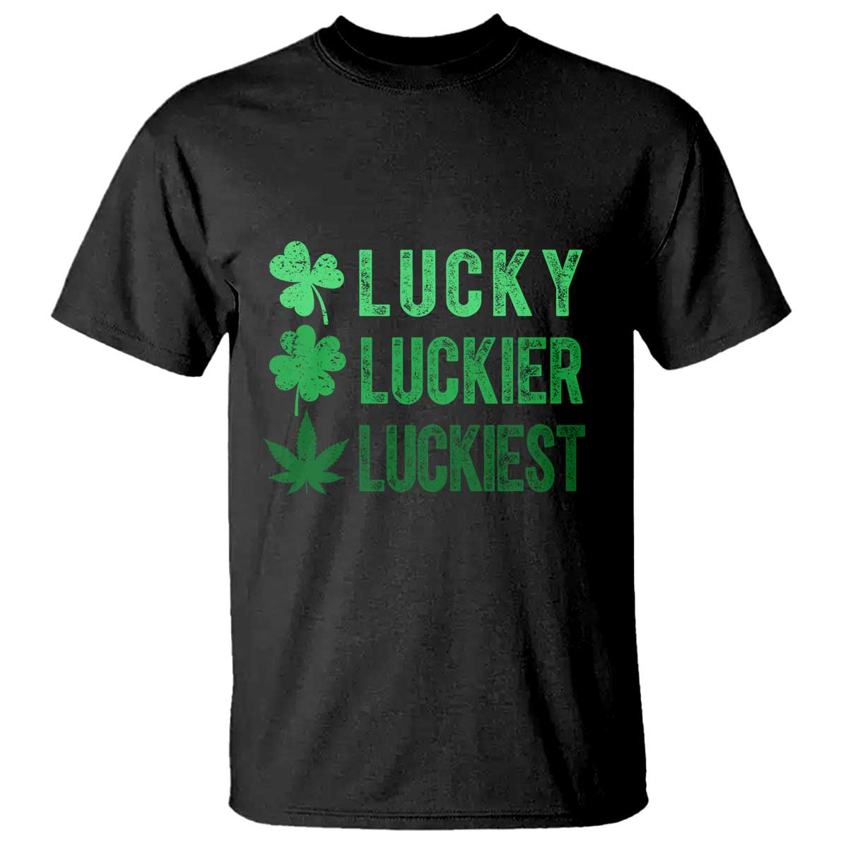 Funny St. Patrick's Day Weed T Shirt Lucky Luckiest Cannabis Shamrock TS09 Black Print Your Wear