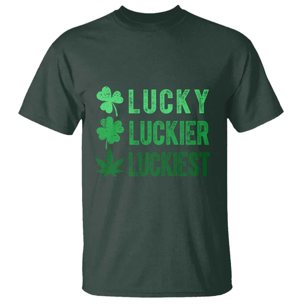 Funny St. Patrick's Day Weed T Shirt Lucky Luckiest Cannabis Shamrock TS09 Dark Forest Green Print Your Wear