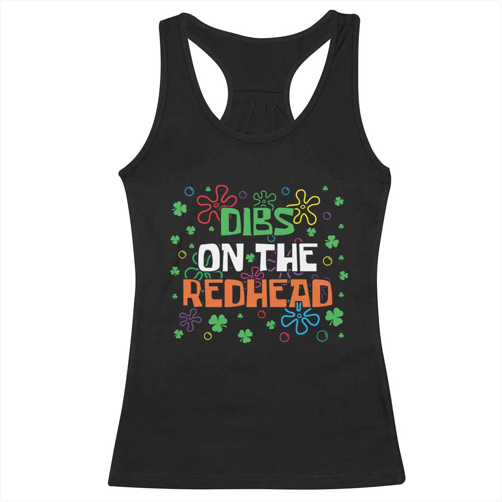 Funny St. Patrick's Day Racerback Tank Top Dibs On The Redhead TS09 Black Print Your Wear