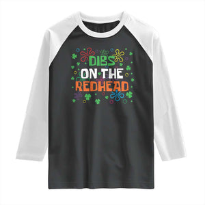 Funny St. Patrick's Day Raglan Shirt Dibs On The Redhead TS09 Black White Print Your Wear