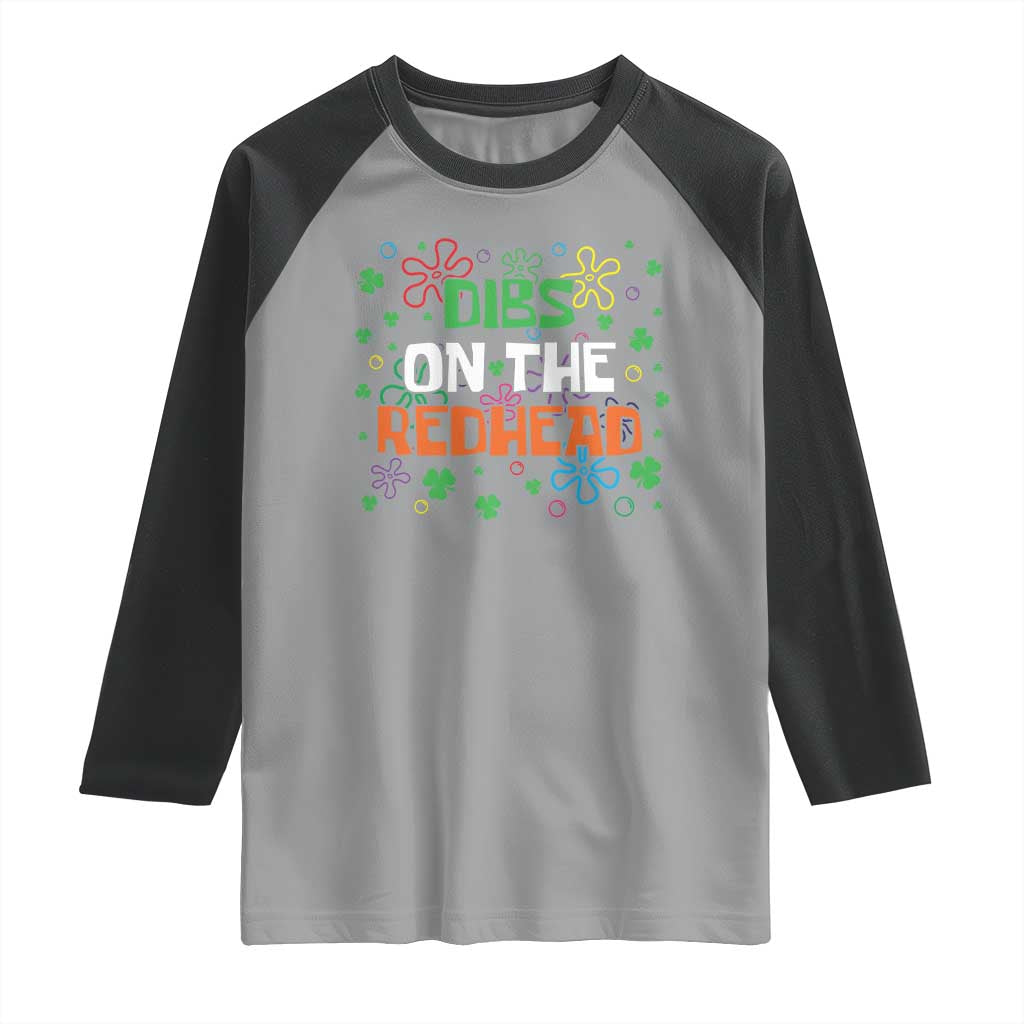Funny St. Patrick's Day Raglan Shirt Dibs On The Redhead TS09 Sport Gray Black Print Your Wear