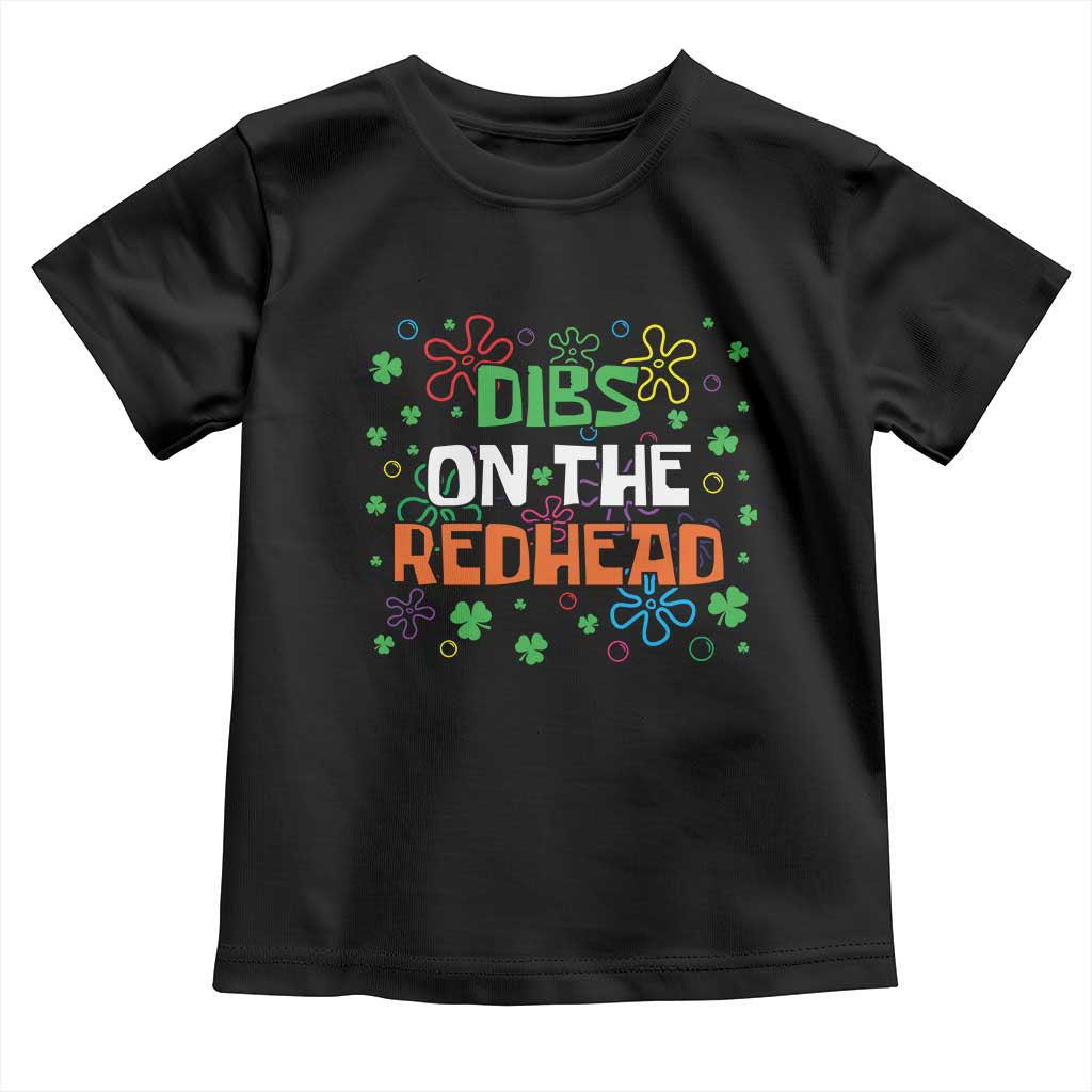 Funny St. Patrick's Day Toddler T Shirt Dibs On The Redhead TS09 Black Print Your Wear