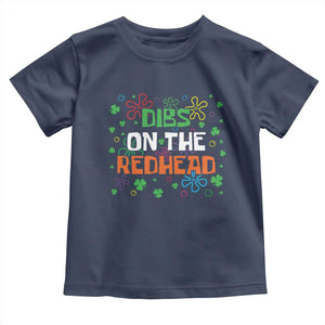 Funny St. Patrick's Day Toddler T Shirt Dibs On The Redhead TS09 Navy Print Your Wear