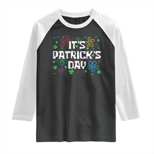 Funny It's St. Patrick's Day Raglan Shirt TS09 Black White Print Your Wear