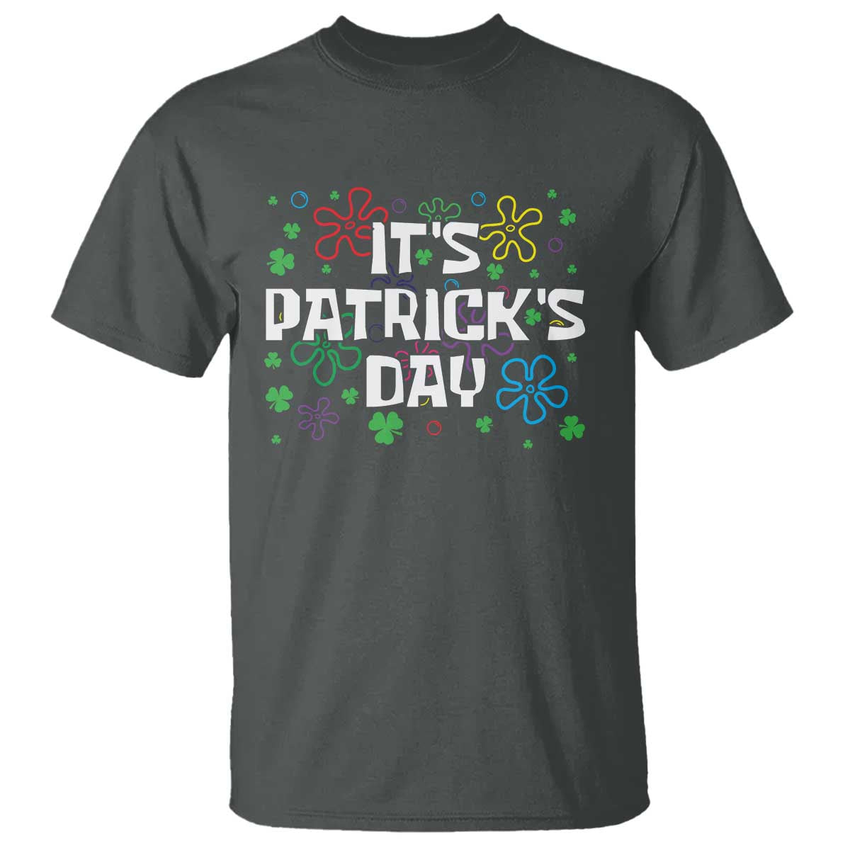 Funny It's St. Patrick's Day T Shirt TS09 Dark Heather Print Your Wear