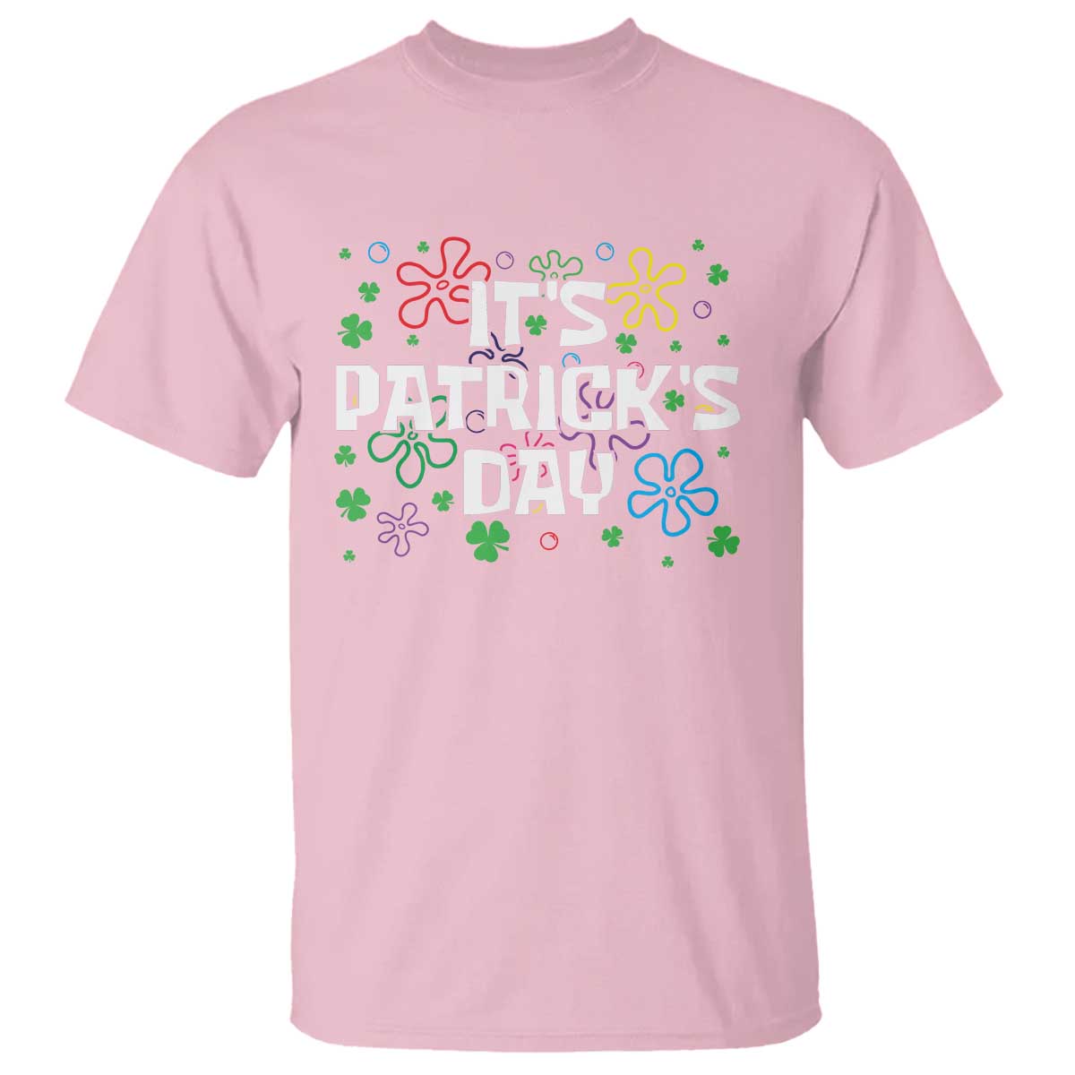 Funny It's St. Patrick's Day T Shirt TS09 Light Pink Print Your Wear