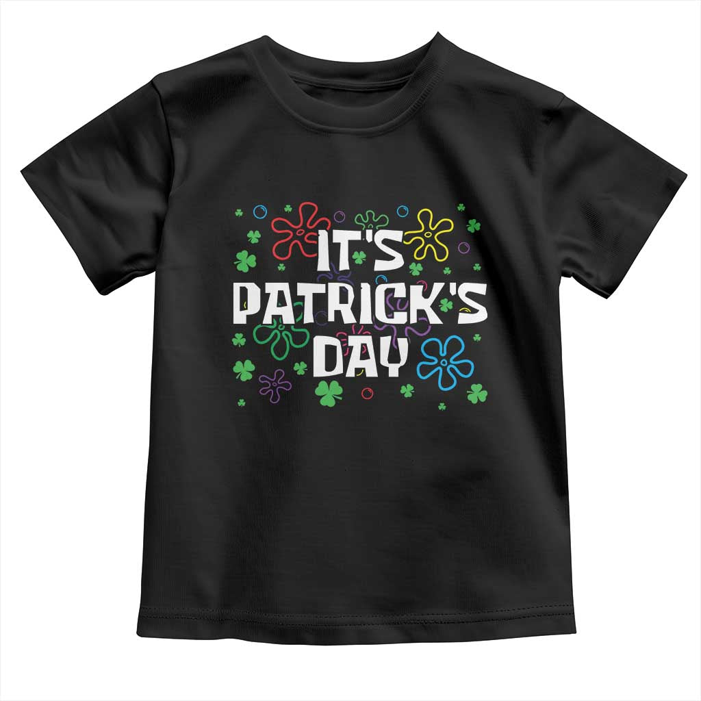 Funny It's St. Patrick's Day Toddler T Shirt TS09 Black Print Your Wear