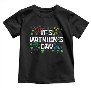 Funny It's St. Patrick's Day Toddler T Shirt TS09 Black Print Your Wear