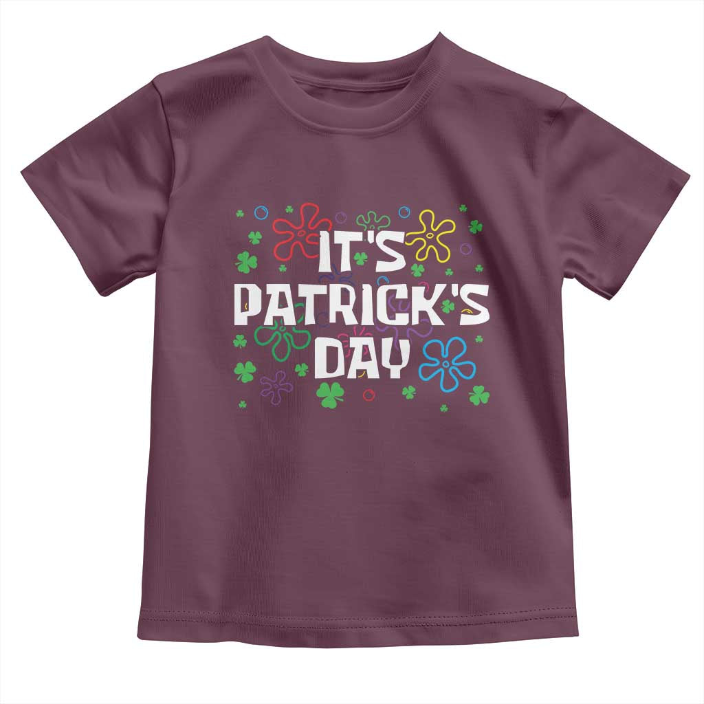 Funny It's St. Patrick's Day Toddler T Shirt TS09 Maroon Print Your Wear