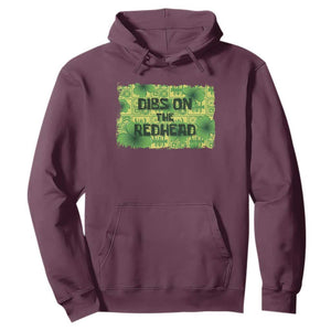 Funny St. Patrick's Day Dibs On The Redhead Hoodie TS09 Maroon Print Your Wear