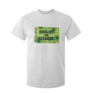 Funny St. Patrick's Day Dibs On The Redhead T Shirt For Kid TS09 White Print Your Wear