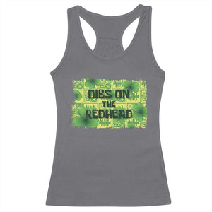 Funny St. Patrick's Day Dibs On The Redhead Racerback Tank Top TS09 Charcoal Print Your Wear