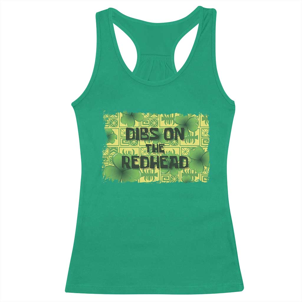 Funny St. Patrick's Day Dibs On The Redhead Racerback Tank Top TS09 Irish Green Print Your Wear