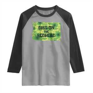 Funny St. Patrick's Day Dibs On The Redhead Raglan Shirt TS09 Sport Gray Black Print Your Wear